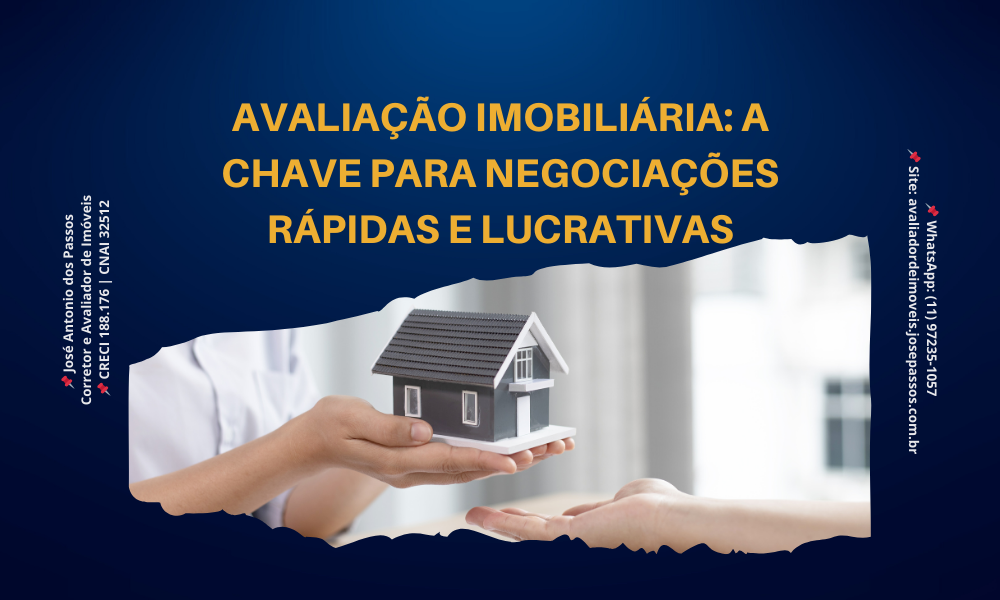 Avaliação Imobiliária: A Chave para Negociações Rápidas e Lucrativas