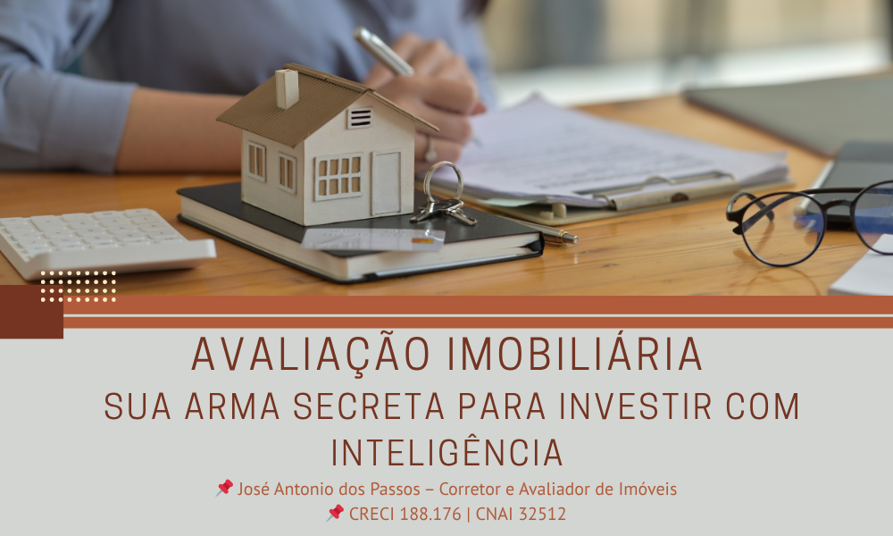 Avaliação Imobiliária: Sua Arma Secreta para Investir com Inteligência