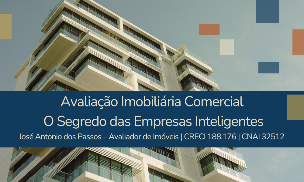 Avaliação Imobiliária Comercial: O Segredo das Empresas Inteligentes