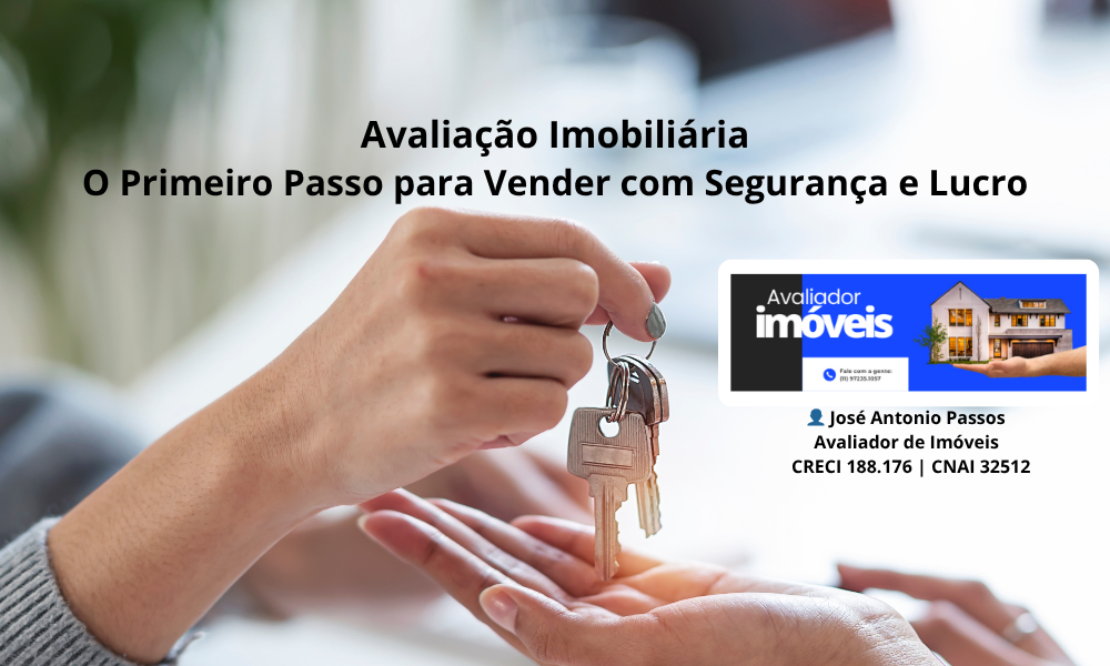 Avaliação Imobiliária: O Primeiro Passo para Vender com Segurança e Lucro