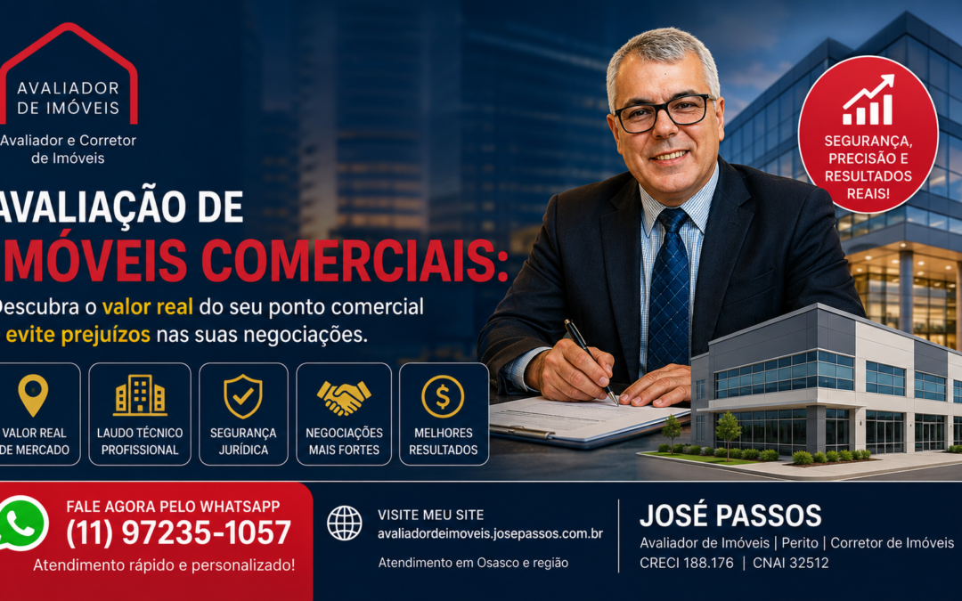 Avaliação de Imóveis Comerciais Como Descobrir o Valor Real do Seu Ponto Comercial e Evitar Prejuízos