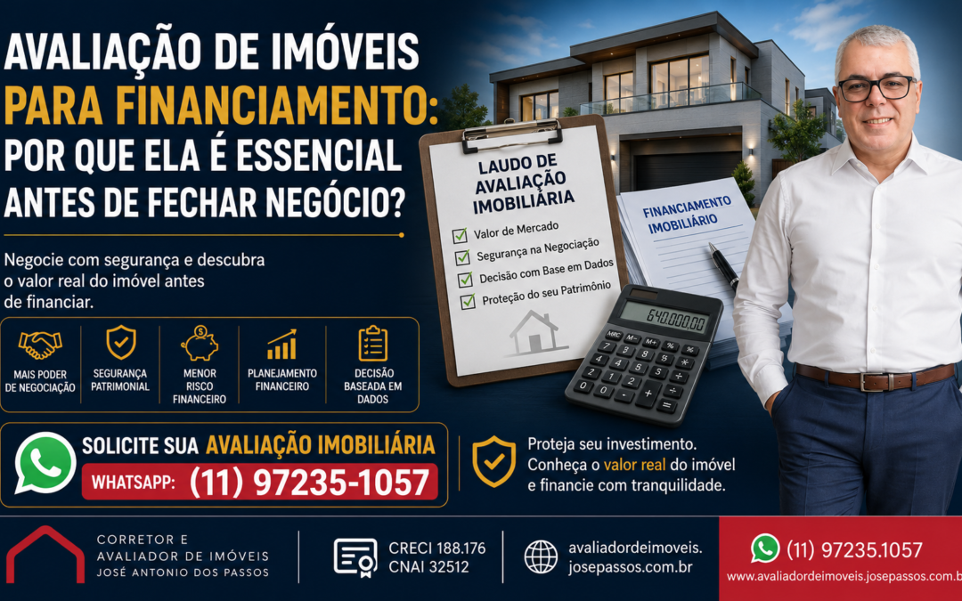 Avaliação de Imóveis para Financiamento Por Que Ela é Essencial Antes de Fechar Negócio?