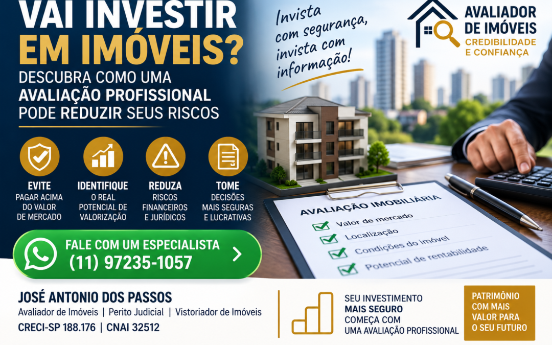 Vai Investir em Imóveis? Descubra Como uma Avaliação Profissional Pode Reduzir Seus Riscos